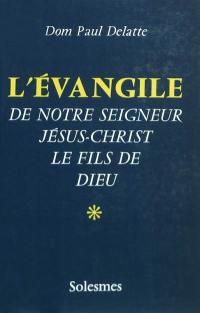 L'Evangile de Notre-Seigneur Jésus-Christ, le fils de Dieu