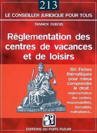 Réglementation des centres de vacances et de loisirs : 150 fiches thématiques pour mieux comprendre le droit