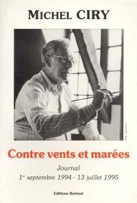 Contre vents et marées : journal, 1er septembre 1994-13 juillet 1995