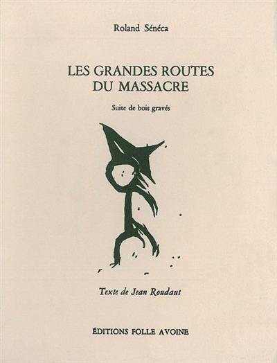 Les grandes routes du massacre : suite de bois gravés