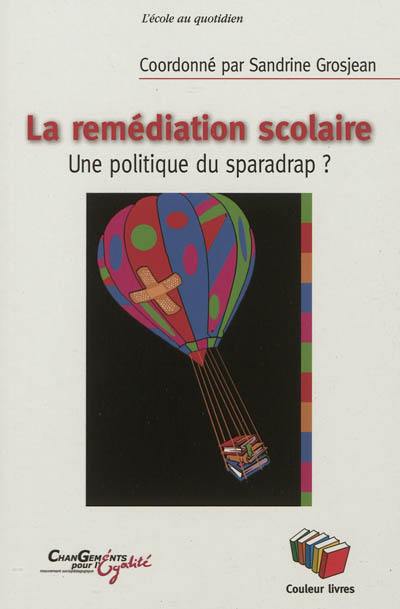 La remédiation scolaire : une politique du sparadrap ?