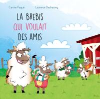 La ferme de la Haute-Cour. La brebis qui voulait des amis