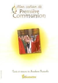 Transmettre, n° 93. Mon cahier de première communion