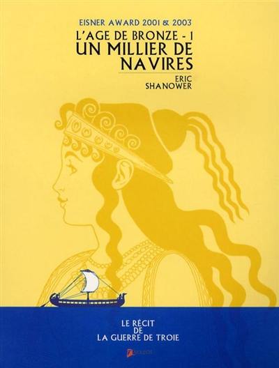 L'âge de bronze. Vol. 1. Un millier de navires