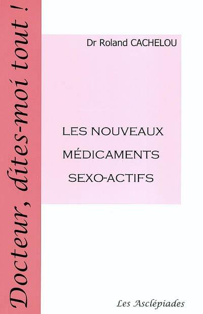 Les nouveaux médicaments sexo-actifs