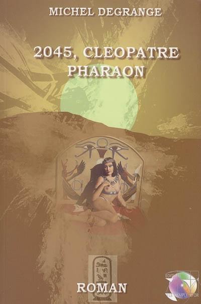 2045, Cléopâtre pharaon