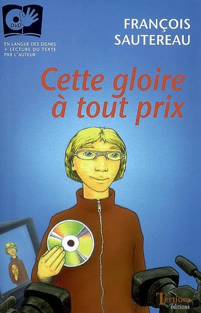 Cette gloire à tout prix