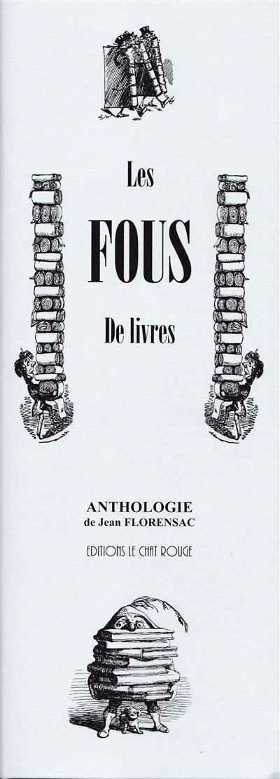 Les fous de livres : anthologie