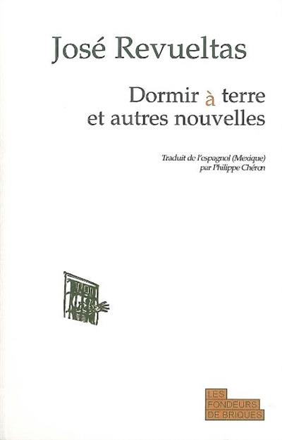 Dormir à terre : et autres nouvelles