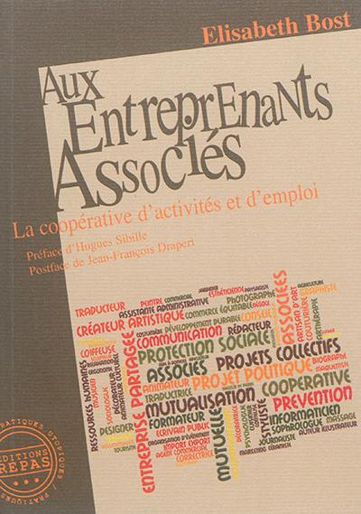 Aux entreprenants associés : la coopérative d'activités et d'emploi