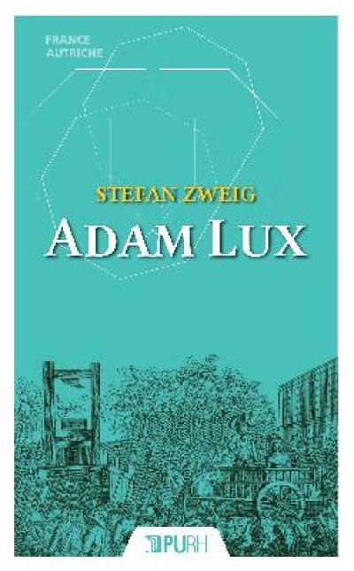 Adam Lux : dix tableaux de la vie d'un révolutionnaire allemand