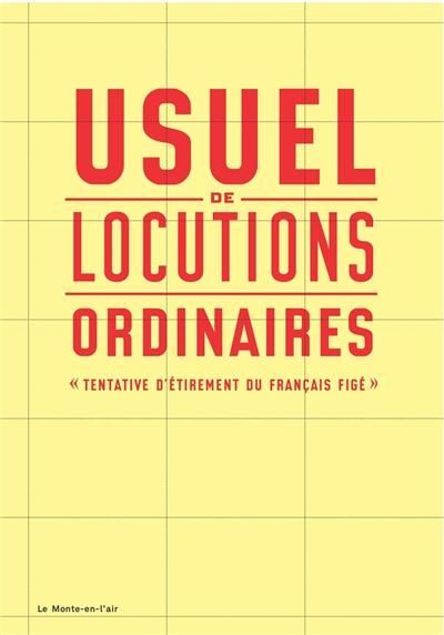 Usuel de locutions ordinaires : tentative d'étirement du français figé