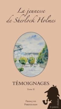 La jeunesse de Sherlock Holmes. Témoignages. Vol. 2