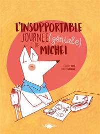 L'insupportable journée (géniale) de Michel