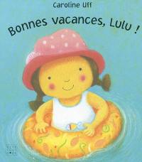 Bonnes vacances, Lulu