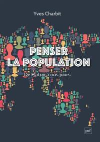 Penser la population : de Platon à nos jours