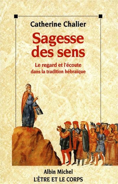 Sagesse des sens : le regard et l'écoute dans la tradition hébraïque