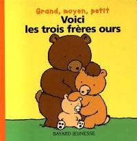 Voici les trois frères Ours : grand, moyen, petit