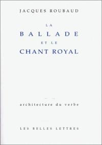 La ballade et le chant royal