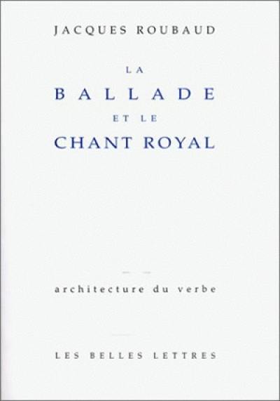 La ballade et le chant royal