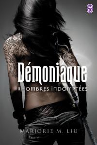 Démoniaque. Vol. 3. Ombres indomptées