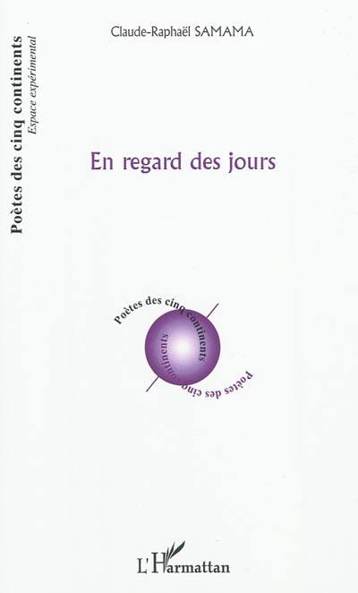 En regard des jours : poèmes