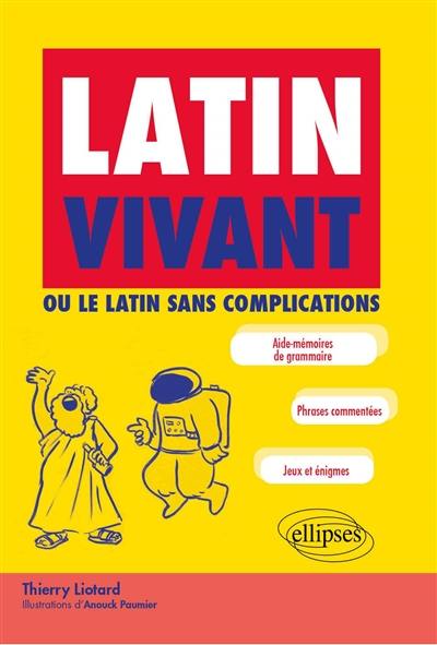 Latin vivant ou Le latin sans complications