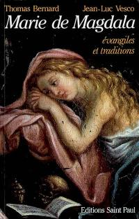 Marie de Magdala : Evangiles et traditions