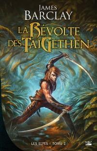 Les Elfes. Vol. 2. La révolte des TaiGethen