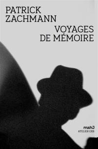 Patrick Zachmann : voyages de mémoire