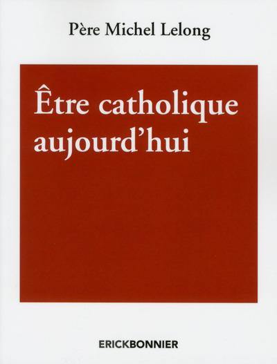 Être catholique aujourd'hui