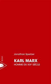 Karl Marx, homme du XIXe siècle