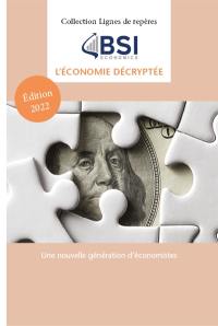 L'économie décryptée : une nouvelle génération d'économistes