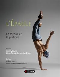 L'épaule : la théorie et la pratique