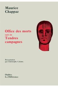 Office des morts. Tendres campagnes