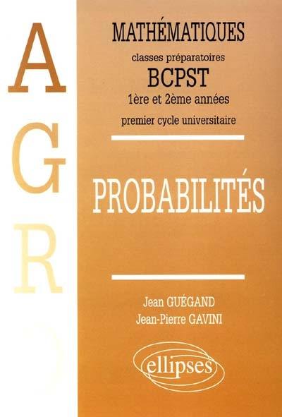 Mathématiques : classes préparatoires aux écoles d'agronomie et premier cycle universitaire. Vol. 3. Probabilités