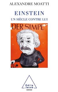 Einstein, un siècle contre lui