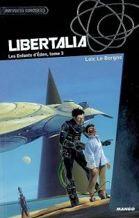 Les Enfants d'Eden. Vol. 3. Libertalia