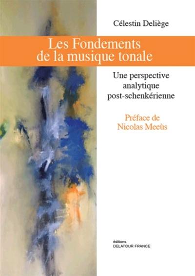 Les fondements de la musique tonale : une perspective analytique post-schenkérienne