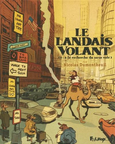 Le Landais volant. Vol. 2. A la recherche du sexe volé