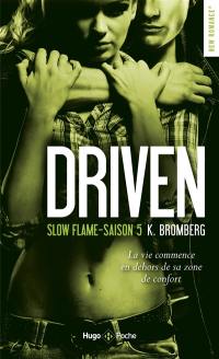 Driven. Vol. 5. Slow flame