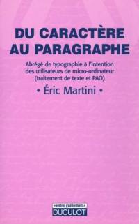 Du caractère au paragraphe : abrégé de typographie à l'intention des utilisateurs de micro-ordinateur (traitement de texte et PAO)