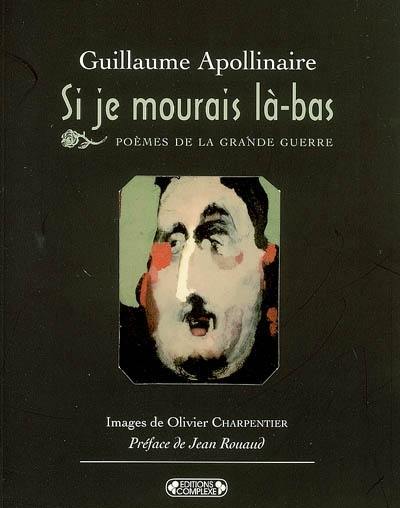 Si je mourais là-bas... : poèmes de la Grande Guerre