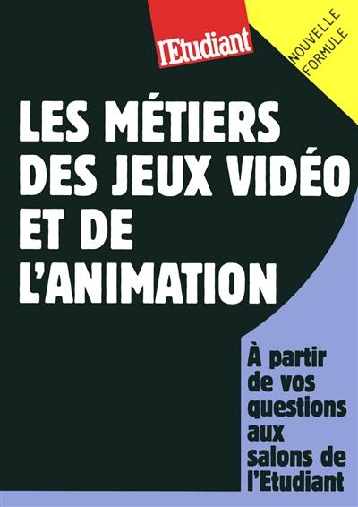 Les métiers des jeux vidéo et de l'animation