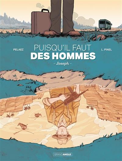 Puisqu'il faut des hommes : Joseph