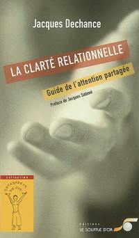 La clarté relationnelle : le guide pour une vie excitendre