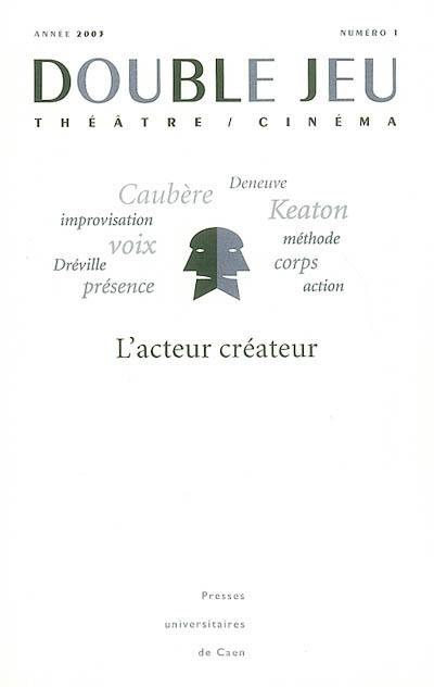 Double jeu, n° 1. L'acteur créateur