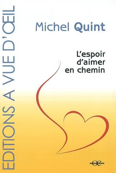 L'espoir d'aimer en chemin