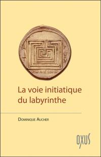 La voie initiatique du labyrinthe