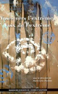 Voies vers l'extrême, voix de l'extrême